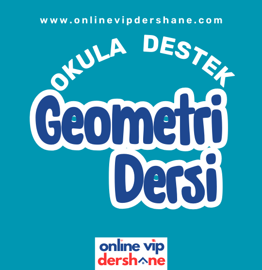 Geometri Dersi Okula Destek Dersi